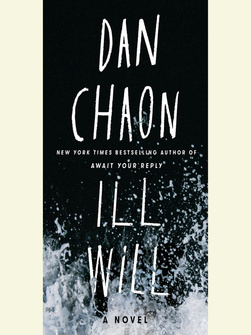 Title details for Ill Will by Dan Chaon - Wait list